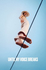 Poster de la película Until My Voice Breaks