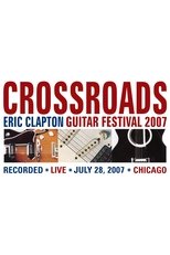 Poster de la película Eric Clapton's Crossroads Guitar Festival 2007