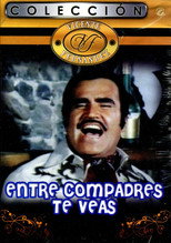 Poster de la película Entre Compadres Te Veas