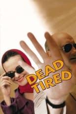 Poster de la película Dead Tired