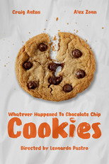 Poster de la película Whatever Happened To Chocolate Chip Cookies