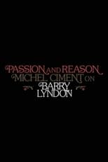 Poster de la película Passion and Reason: Michel Ciment on 'Barry Lyndon'