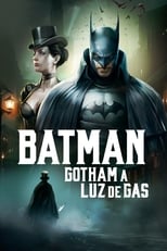 Poster de la película Batman: Gotham a Luz de Gas