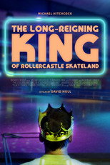 Poster de la película The Long-Reigning King of Rollercastle Skateland