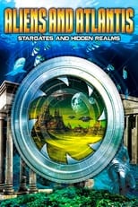 Poster de la película Aliens and Atlantis: Stargates and Hidden Realms