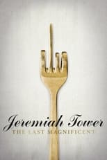 Poster de la película Jeremiah Tower: The Last Magnificent
