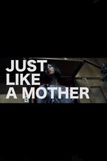 Poster de la película Just Like a Mother