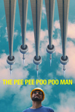 Poster de la película The Pee Pee Poo Poo Man