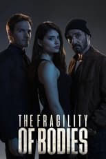 Poster de la serie The Fragility of Bodies