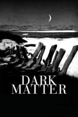 Poster de la película Dark Matter