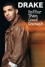 Poster de la película Drake: Better Than Good Enough