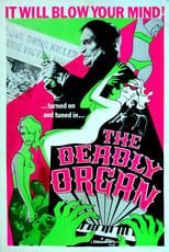 Poster de la película The Deadly Organ