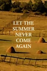 Poster de la película Let the Summer Never Come Again