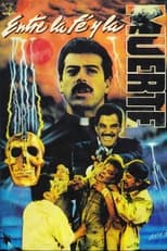 Poster de la película Entre La Fe y La Muerte