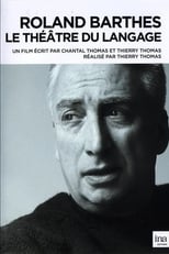 Poster de la película Roland Barthes, 1915-1980: Le théâtre du langage