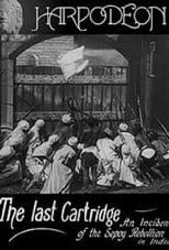 Poster de la película The Last Cartridge, An Incident of the Sepoy Rebellion in India