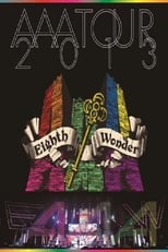 Poster de la película AAA TOUR 2013 Eighth Wonder