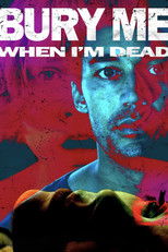 Poster de la película Bury Me When I'm Dead
