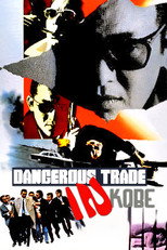 Poster de la película Dangerous Trade in Kobe