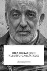 Poster de la película Diez Horas con Alberto García-Alix