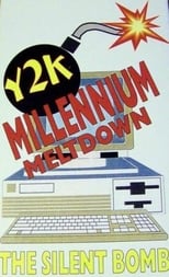 Poster de la película Y2K Millennium Meltdown: The Silent Bomb