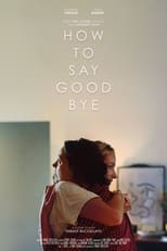 Poster de la película How to say goodbye