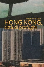 Poster de la serie Hong Kong, città di profughi