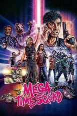 Poster de la película Mega Time Squad