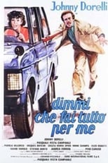 Poster de la película Dimmi che fai tutto per me