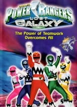 Poster de la película Power Rangers Lost Galaxy: The Power of Teamwork Overcomes All