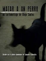 Poster de la película Matar a un perro