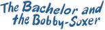 Logo The Bachelor and the Bobby-Soxer