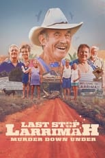 Poster de la película Last Stop Larrimah: Murder Down Under