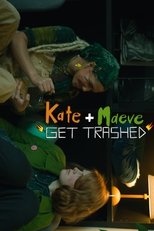 Poster de la película Kate and Maeve Get Trashed