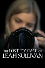 Poster de la película The Lost Footage of Leah Sullivan