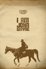 Poster de la película I Am John Wayne