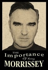 Poster de la película The Importance of Being Morrissey