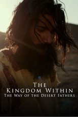 Poster de la película The Kingdom Within - The Way of the Desert Fathers