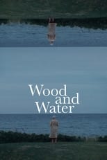 Poster de la película Wood and Water