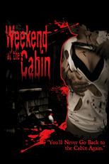 Poster de la película Weekend At The Cabin