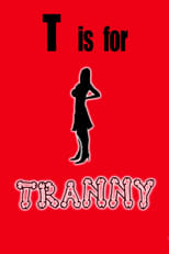 Poster de la película T is for Tranny