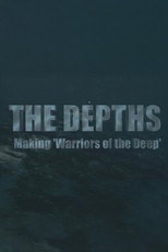 Poster de la película The Depths: Making 'Warriors of the Deep'