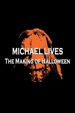 Poster de la película Michael Lives: The Making of Halloween