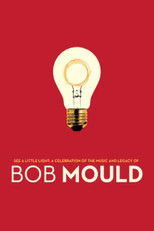 Poster de la película See a Little Light: A Celebration of the Music and Legacy of Bob Mould