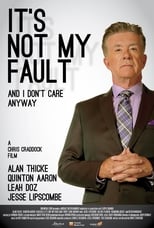 Poster de la película It's Not My Fault and I Don't Care Anyway