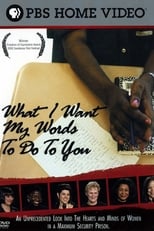 Poster de la película What I Want My Words to Do to You: Voices from Inside a Women's Maximum Security Prison