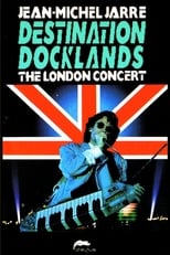 Poster de la película Jean-Michel Jarre - Destination Docklands - The London Concert