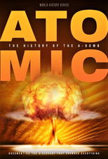 Poster de la película Atomic: History Of The A-Bomb
