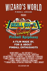 Poster de la película Skill Shot, Baby! Pinball Epiphany