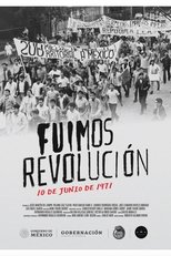 Poster de la película Fuimos revolución. 10 de junio de 1971